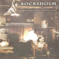 Bocksholm - The Haunting Curse Of Skogs-Sara