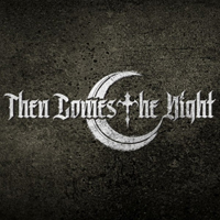 Then Comes The Night - Then Comes The Night
