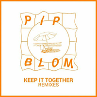 Pip Blom - Keep It Together Remixes