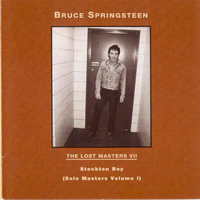 Bruce Springsteen - The Lost Masters & Essential Collection - The Lost Masters - Vol. 07
