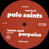 Pale Saints - Porpoise (Single)
