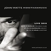 Watts, John - Live At Gent, Vooruit, Balzaal