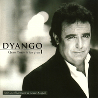 Dyango - Quan l'amor es tan gran