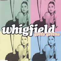 Whigfield - Gotta Getcha