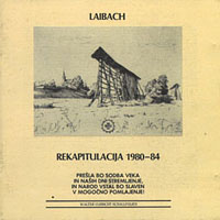 Laibach - Rekapitulacija 1980-1984