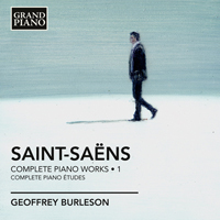 Burleson, Geoffrey - Saint-Saens: Complete Piano Works, Vol. 1 (Complete Etudes)
