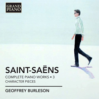Burleson, Geoffrey - Saint-Saens: Complete Piano Works, Vol. 3 (Character Pieces)