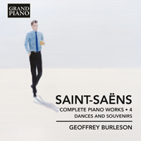 Burleson, Geoffrey - Saint-Saens: Complete Piano Works, Vol. 4 (Dances & Souvenirs)