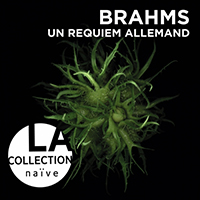 Accentus (FRA) - Brahms: Un requiem allemand, Op. 45 
