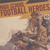 High School Football Heroes - We've Fooled Around Long Enough!