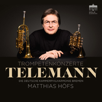 Die Deutsche Kammerphilharmonie Bremen - Telemann: Trompetenkonzerte (with Matthias Hofs)