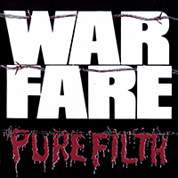 Warfare (GBR) - Pure Filth (Toxic Records Edition)