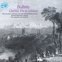 Hacker, Alan - Brahms: Clarinet Trio & Sonatas on Original Instruments (feat. Ward Clarke, Richard Burnett)