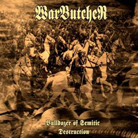 Warbutcher - Bulldozer Of Semitic Destruction