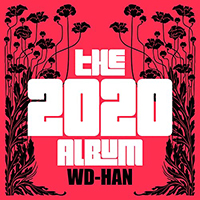 WD-HAN - The 2020 Album