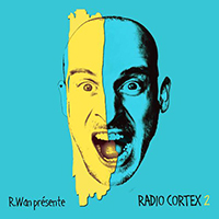 R.Wan - Radio Cortex 2 (2021 Expanded Edition)