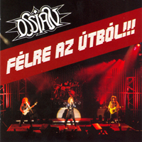 Ossian (HUN) - Felre az Utbol!!! (Remasters 2002)