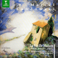Soustrot, Marc - Marcel Landowski: La Vieille Maison (with Orchestre Philharmonique Des Pays De Loire)