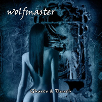 Wolfmaster - Ghosts And Death