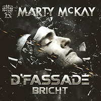 Marty McKay - D'Fassade Bricht