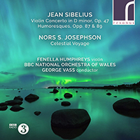 Fenella Humphreys - Sibelius: Violin Concerto, Op. 47; Humoresques, Opp. 87 & 89; Celestial Voyage (feat. BBC National Orchestra Of Wales)
