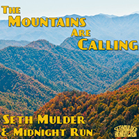 Seth Mulder & Midnight Run - The Mountains Are Calling