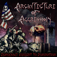 Architecture of Aggression - Democracy: Consent To Domination