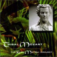 Kazu Matsui Project - Tribal Mozart (Reissue 2000)