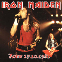 Iron Maiden - 1981.10.27 - Rome 27.10.1981 (Theatro Tenda, Rome, Italy)