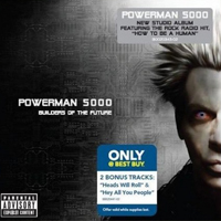 Powerman 5000 - Builders Of The Future (Deluxe Edition)