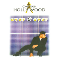 Captain Hollywood Project - Over & Over