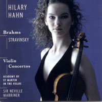 Hilary Hahn -  Hilary Hahn Plays Brahms & Stravinsky: Violin Concertos