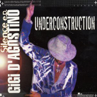 Gigi D'Agostino - Underconstruction E.P.Vol.1