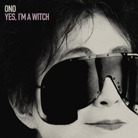 Yoko Ono Plastic Ono Band - Yes, I'm A Witch