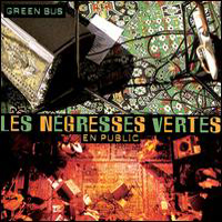 Negresses Vertes - En Public-Green Bus (CD 2)