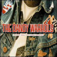 Dandy Warhols - Thirteen Tales from Urban Bohemia