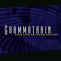 Grammatrain - Kneeling Between Shields