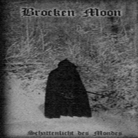 Brocken Moon - Schattenlicht Des Mondes (Demo)
