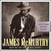 James McMurtry - Best Of The Sugar Hill Years