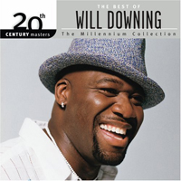 Will Downing - The Best of Will Downing - 20th Century Masters: Millennium Collection