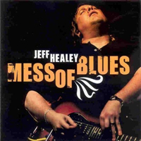 Jeff Healey Band - Mess Of Blues