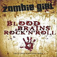 Zombie Girl - Blood, Brains & Rock'n Roll (CD 1)