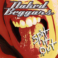 Naked Beggars - Spit It Out
