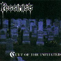 Pessimist (USA, MA) - Cult Of The Initiated