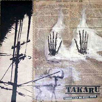 Takaru - There Can Be Only None