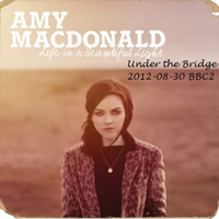 Amy MacDonald - London, Under The Bridge
