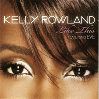 Kelly Rowland - Like This (Promo Single) (feat. Eve)