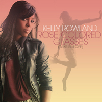 Kelly Rowland - Rose Colored Glasses (Promo Single)