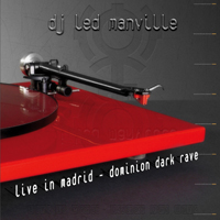 Led Manville - Live In Madrid (Dominon Dark Rave, January 30th 2010) (CD 1)