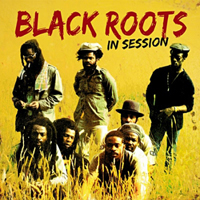 Black Roots - In Session (reissue) 